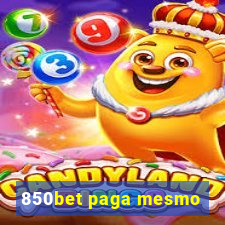 850bet paga mesmo